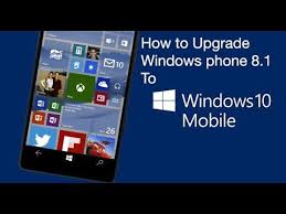 How To Upgrade Windows Phone 8 1 To Windows 10 Mobile Windows Phone Microsoft Windows 10