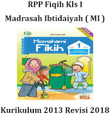 Rpp fiqih mi kurikulum 2013. Rpp Fiqih Kls I Madrasah Ibtidaiyah Mi Kurikulum 2013 Revisi 2018 Edukasi Master