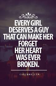 Guys Men Make Her Us Forget That Her Our Heart S Were Ever Broken Good Life Quotes Cute Quotes For Life Single Life Quotes