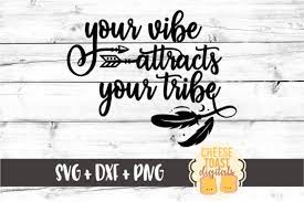 Check spelling or type a new query. Your Vibe Attracts Your Tribe Grafik Von Cheesetoastdigitals Creative Fabrica