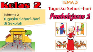 Maybe you would like to learn more about one of these? Belajar Tematik Kelas 2 Tema 3 Tugasku Sehari Hari Disertai Latihan Soal Online Maglearning Id