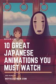 10 Great Japanese Animations You Must Watch Movie List Now Japanese Animated Movies Japanese Movies Movies