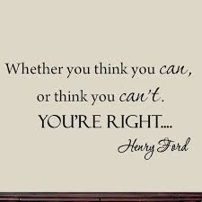 Vwaq Whether You Think You Can Or Think You Cant You Re Right Henry Ford Quote Contemporary Wall Decals By Vwaq Houzz