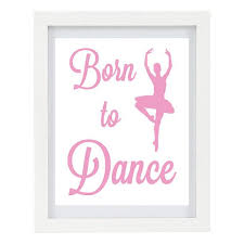 Born To Dance Ballet Art Print Girl S Wall Art Pink Bedroom Decor Teachers Gift Ballerina Silhouette Childrens Ballet Room Girls Wall Art Dance Bedroom