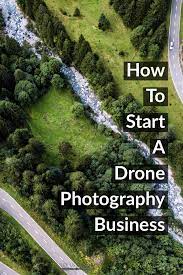 Start A Drone Photography Business With This In Depth Guide Let Us Drone Drone Photography Drone Business Photography Business