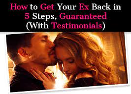 Get your ex husband or boyfriend back into your life, even if your not talking or texting. How To Get Your Ex Back In 5 Steps Guaranteed With Testimonials A New Mode