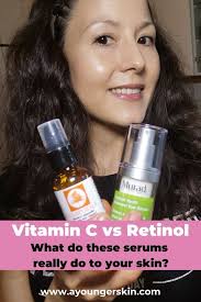 Vitamin C Vs Retinol In 2020 Skin Care Retinol Younger Skin