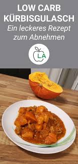 Low Carb Kurbisgulasch Ein Leckeres Rezept Zum Abnehmen Leckere Rezepte Zum Abnehmen Kurbisgulasch Rezepte Abnehmen
