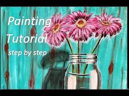 Mason jar flowers as decorations ~ use many different mason jars filled with flowers to decorate a table for a lovely and eye pleasing focal point. How To Paint Flowers In Mason Jar Daisies Painting Tutorial In Acrylics Youtube