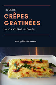 Recette De Crepes Gratinees Jambon Asperges Fromage En 2020 Recette Crepe Recette Crepes Au Four