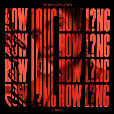 Save your apologies baby, i just gotta know. How Long Till You Break My Heart Dua Lipa X Charlie Puth Mashup Kj Mixes