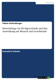 Kyros schule hilft ihnen dabei, dass sie in diesem niveau b1 richtig schreiben und die arten des schreibens lernen. Entwicklung Von Ki Algorythmik Und Ihre Auswirkung Hausarbeiten De