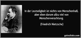 In Der Leutseligkeit Ist Nichts Von Menschenhaß Aber Eben