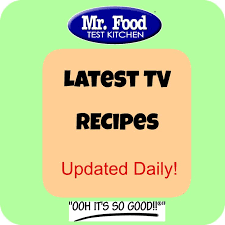 We've got over 50 cookbooks, thousands of recipes online the mr. Mr Food Recipes