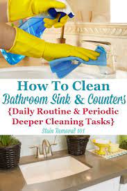 How To Clean Bathroom Sink Counters Daily Routine Periodic Deeper Cleaning Tasks Bathroom Cleaning Clean Bathroom Sink Bathroom Sink