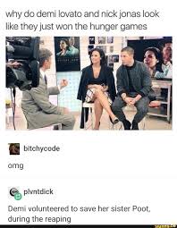 Why Do Demi Lovato And Nick Jonas Look Like Theyjust Won The Hunger Games Demi Volunteered To Save Her Sister Poot Ifunny Hunger Games Popular Quotes Funny Memes