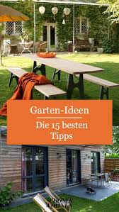 Gartenideen Die 15 Besten Tipps In 2020 Garten Garten Ideen Gartengestaltung