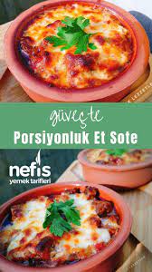 guvecte porsiyonluk et sote nefis yemek tarifleri yemek tarifleri yemek etli yemek tarifleri