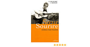 Tout sourire, la soeurette de. Amazon Fr Soeur Sourire Journal D Une Tragedie Berg Leen Van Den Maddelein Luc Livres