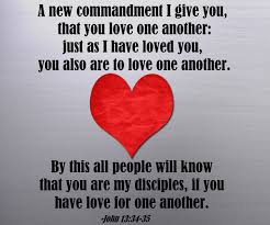 John 13 34 35 A New Commandment I Give You That You Love One Another Just As I Have Loved You You Also Are To Love On Bible Passages Night Prayer Disciple