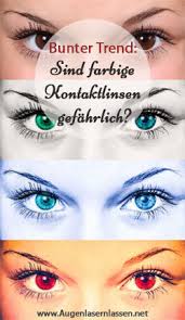 Ein weiteres kontaktlinsentragen ist nicht ausgeschlossen, hängt jedoch von der jeweiligen hornhautsituation ab. Bunter Trend Sind Farbige Kontaktlinsen Gefahrlich Augen Lasern Lassen