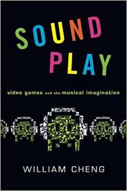 Sound Play Video Games And The Musical Imagination William Cheng Https Bib Uclouvain Be Opac Ucl Fr Chamo Chamo 3a1954561 I 0