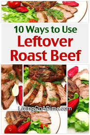 Using Leftover Roast Beef Recipes And Ideas For Using Pot Roast Recipe Roast Beef Recipes Leftover Roast Beef Recipes Leftover Roast Beef