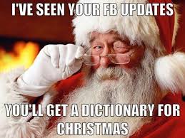 Don T You Know Santa Is Watching Christmas Memes Funny Friday Funny Pictures Christmas Humor
