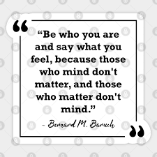 Why do i keep thinking about you way too loud? Those Who Mind Don T Matter And Those Who Matter Don T Mind Quote Those Who Mind Dont Matter Aufkleber Teepublic De