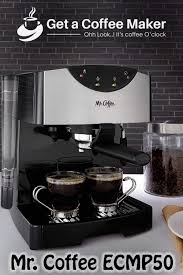 Mr Coffee Ecmp50 Review Get A Coffee Maker Coffee Maker Single Cup Coffee Maker Best Espresso Machine