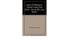 Acts against which there is no right of private defence 100. Laws Of Malaysia Penal Code Act 574 As At 5th July 2007 Unnamed Unnamed 9789678918039 Amazon Com Books