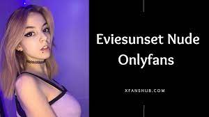 Eviesunset leaked nudes