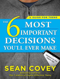 But before drowning in diet soda and daily show. Read The 6 Most Important Decisions You Ll Ever Make Online By Sean Covey Books
