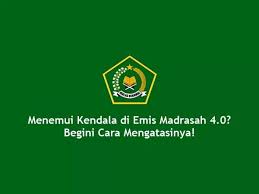Dijelaskan bahwa setiap satuan pendidikan ra/madrasah hanya diperbolehkan melakukan pemutakhiran data emis melalui salah satu aplikasi pendataan yang disediakan yakni melalui aplikasi. Menemui Kendala Di Emis Madrasah 4 0 Begini Cara Mengatasinya Al Amin