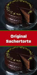 Original Sacher Cake Original Sachertorte The Original Recipe Of The World Famous Sachertorte So Browniesopskrift Brow Savoury Cake Food Cake Tasting