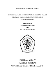 Penyedia ptk studies fikih muamalah, ekonomia, and penelitian pendidikan matematika. Doc Proposal Penelitian Tindakan Kelas Penggunaan Media Berbasis Visual Gambar Dalam Pelajaran Bahasa Arab Guna Memudahkan Pemahaman Siswa Program Akta Iv Fakultas Tarbiyah Universitas Islam Negeri Malang Nurul Hadi Academia Edu