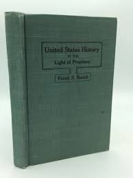 UNITED STATES HISTORY IN LIGHT OF PROPHESY