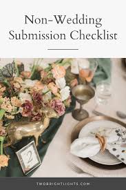 Submission Checklist For Non Wedding Photographers Vendors Two Bright Lights Wedding Wedding Photographers