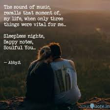 If you had to sum up the power of music and sound in one sentence, what would you say? The Sound Of Music Recal Quotes Writings By Abby S Yourquote
