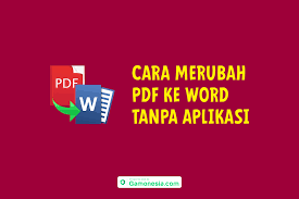 Cara Merubah File Pdf Ke Word Membaca Huruf Aplikasi