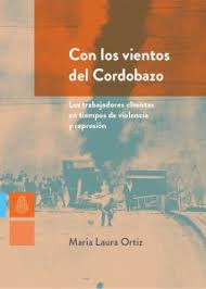Trabajadores metalúrgicos, del transporte y otros gremios declaran paros para los días 15 y 16 de mayo, en razón de como todo suceso relevante en la vida social, en los diarios de la época el cordobazo se jerarquizó como tema principal. Con Los Vientos Del Cordobazo Los Trabajadores Clasistas En Tiempos De Violencia Y Represion