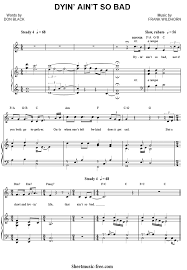 Don't see the song you seek? Dyin Ain T So Bad Sheet Music Bonnie And Clyde Sheetmusic Free Com