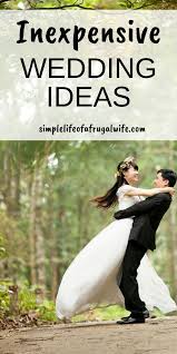 Have Your Dream Wedding On A Budget Simple Life Of A Frugal Wife Low Budget Wedding Frugal Wedding Inexpensive Wedding