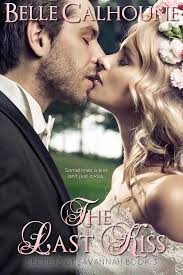 The Last Kiss (Secrets of Savannah Book 3) eBook : Calhoune, Belle:  Amazon.in: Kindle Store