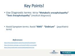 Neurologic disorders caused by exposure to toxic substances through ingestion, injection, cutaneous application, or other method. Clinical Documentation Tip Acute Encephalopathy Ppt Download