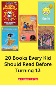 20 Books Every Kid Should Read Before Turning 13 In 2020 Books Kids Reading Reading