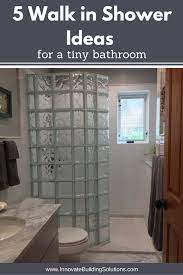 5 Simple Tricks To Design A Walk In Shower For A Tiny Bathroom Glass Block Shower Glass Block Shower Wall Bathroom Remodel Shower