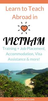 Learn Everything You Need To Know To Successfully Teach English In Vietnam And Around The World In Just Teaching English Teach Abroad Teaching English Abroad