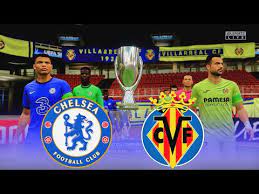 Chelsea vs villarreal uefa super cup final match preview. Fifa 21 Chelsea Vs Villarreal Uefa Super Cup Final 2021 Gameplay Full Match Pc Youtube
