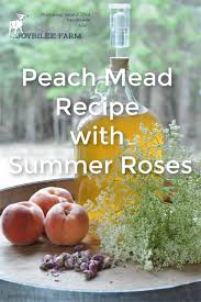 peach mead recipe with summer roses